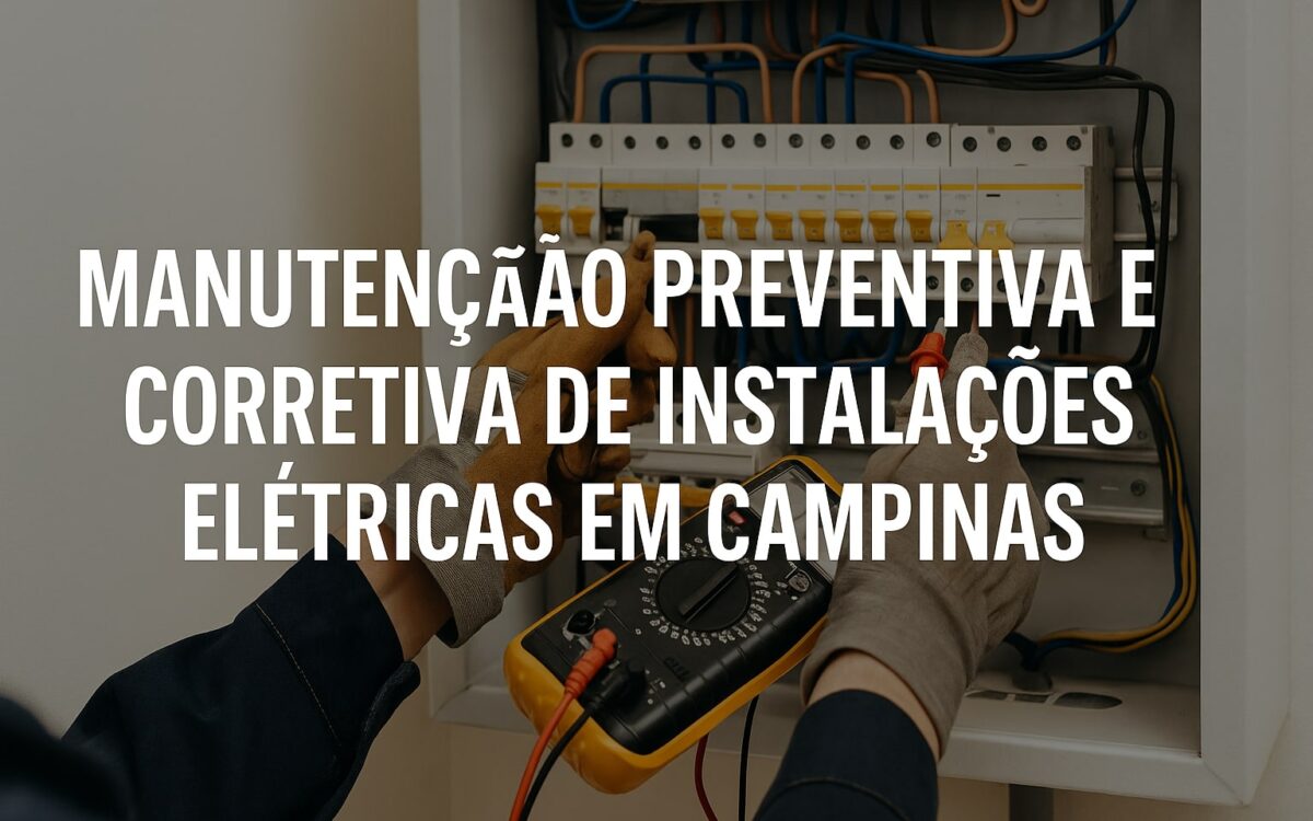 Manutenção Preventiva e Corretiva de Instalações Elétricas em Campinas