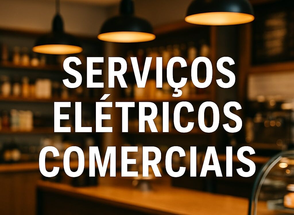 Serviços Elétricos Comerciais em Campinas São Paulo