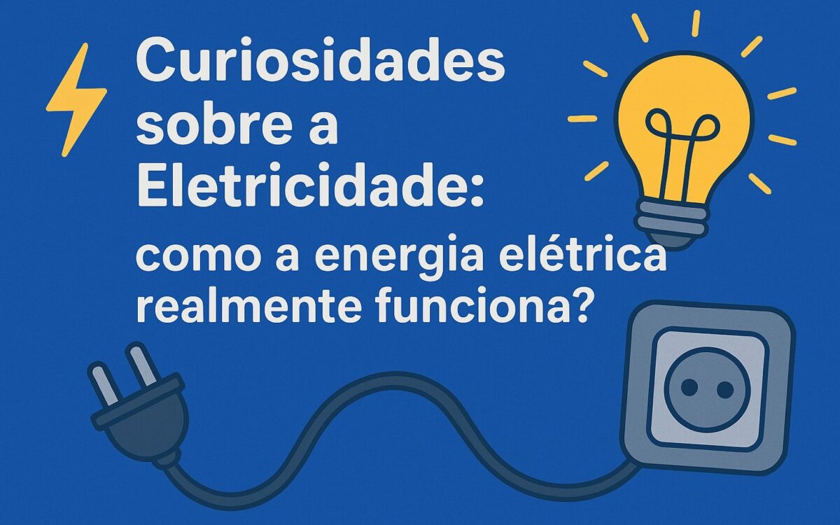 como a energia elétrica funciona?